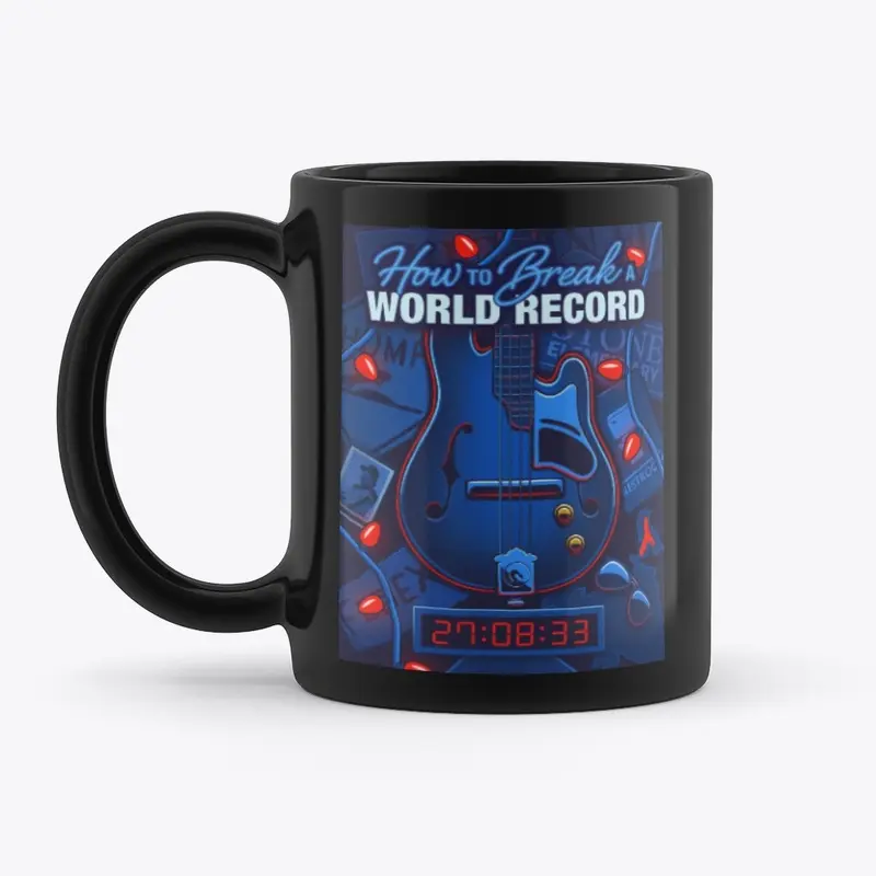 How To Break A World Record - Coffee Mug